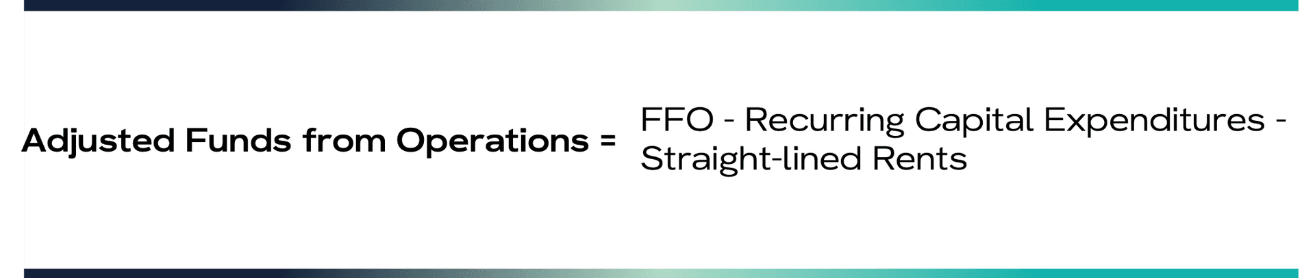 AFFO = FFO - Recurring Capital Expenditures - Straight-lined Rents. Since commercial real estate values shift with market conditions, FFO and AFFO serve as a supplemental performance measure of a REIT. Some conventions call for adjusting for interest income.